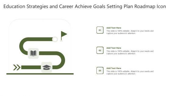 Education_Strategies_And_Career_Achieve_Goals_Setting_Plan_Roadmap_Icon_Brochure_PDF_Slide_1.jpg
