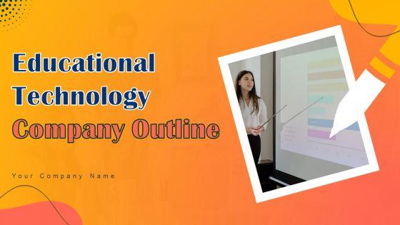 Educational_Technology_Company_Outline_Ppt_PowerPoint_Presentation_Complete_Deck_With_Slides_Slide_1.jpg