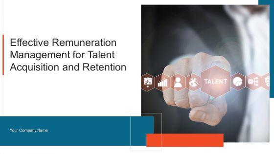Effective_Remuneration_Management_For_Talent_Acquisition_And_Retention_Ppt_PowerPoint_Presentation_Complete_Deck_With_Slides_Slide_1.jpg