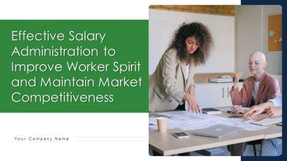 Effective_Salary_Administration_To_Improve_Worker_Spirit_And_Maintain_Market_Competitiveness_Ppt_PowerPoint_Presentation_Complete_Deck_With_Slides_Slide_1.jpg