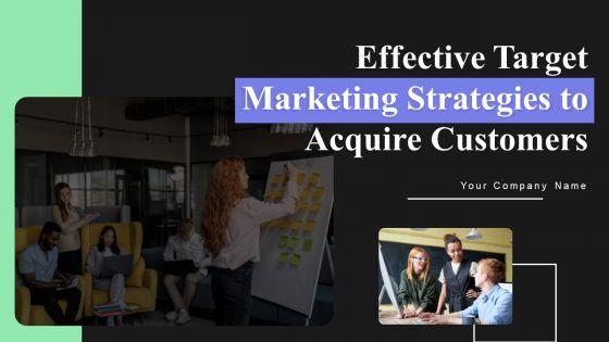 Effective_Target_Marketing_Strategies_To_Acquire_Customers_Ppt_PowerPoint_Presentation_Complete_Deck_With_Slides_Slide_1.jpg