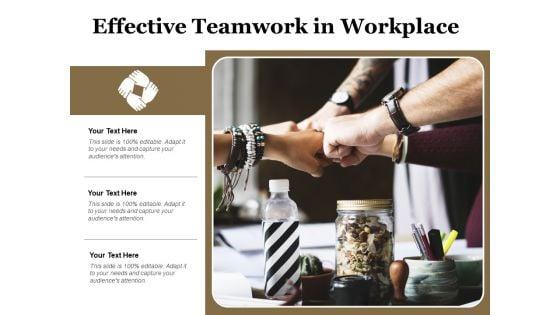 Effective_Teamwork_In_Workplace_Ppt_PowerPoint_Presentation_Infographics_Show_Slide_1.jpg
