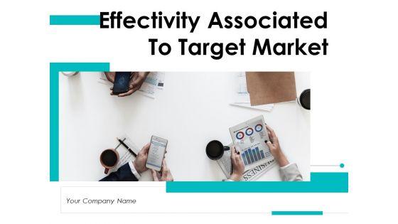 Effectivity_Associated_To_Target_Market_Ppt_PowerPoint_Presentation_Complete_Deck_With_Slides_Slide_1.jpg