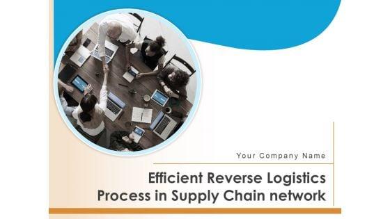 Efficient_Reverse_Logistics_Optimizing_Processes_Transport_Ppt_PowerPoint_Presentation_Complete_Deck_Slide_1.jpg