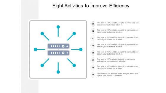 Eight_Activities_To_Improve_Efficiency_Ppt_PowerPoint_Presentation_Pictures_Icon_Slide_1.jpg