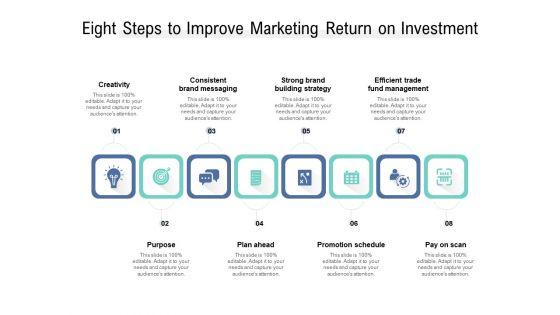 Eight_Steps_To_Imeight_Steps_To_Improve_Marketing_Return_On_Investment_Ppt_PowerPoint_Presentation_Inspiration_Outline_Slide_1.jpg