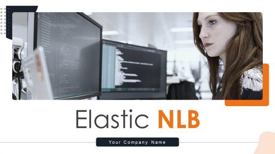 Elastic_NLB_Ppt_PowerPoint_Presentation_Complete_Deck_With_Slides_Slide_1.jpg