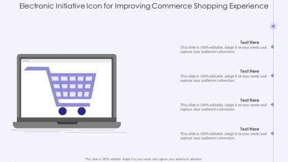 Electronic_Initiative_Icon_For_Improving_Commerce_Shopping_Experience_Formats_PDF_Slide_1.jpg