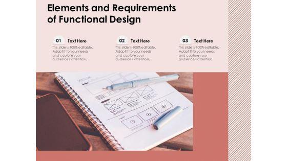 Elements_And_Requirements_Of_Functional_Design_Ppt_PowerPoint_Presentation_File_Outline_PDF_Slide_1.jpg