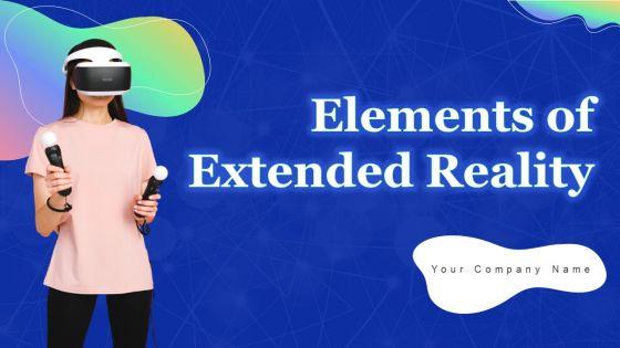 Elements_Of_Extended_Reality_Ppt_PowerPoint_Presentation_Complete_Deck_With_Slides_Slide_1.jpg