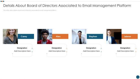 Email_Administration_Software_Details_About_Board_Of_Directors_Associated_To_Email_Management_Platform_Infographics_PDF_Slide_1.jpg