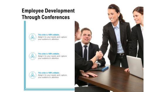 Employee_Development_Through_Conferences_Ppt_PowerPoint_Presentation_File_Designs_PDF_Slide_1.jpg