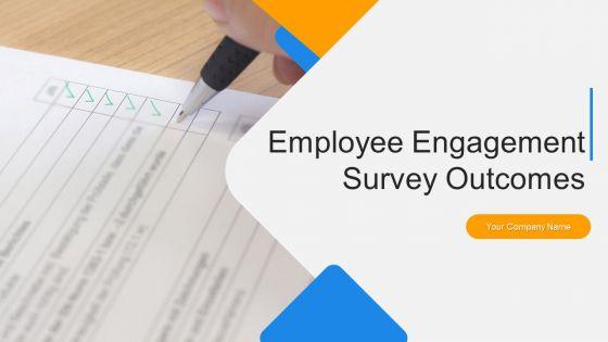 Employee Engagement Survey Outcomes Ppt PowerPoint Presentation Complete Deck With Slides Employee Engagement Survey Outcomes Ppt PowerPoint Presentation Complete Deck With Slides
