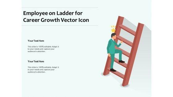 Employee_On_Ladder_For_Career_Growth_Vector_Icon_Ppt_PowerPoint_Presentation_Slides_Designs_Download_PDF_Slide_1.jpg