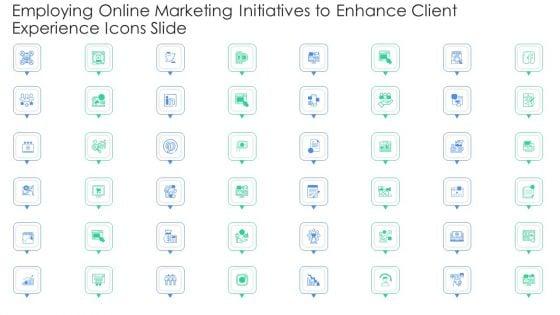 Employing_Online_Marketing_Initiatives_To_Enhance_Client_Experience_Ppt_PowerPoint_Presentation_Complete_Deck_With_Slides_Slide_30.jpg