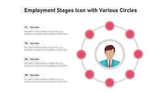 Employment_Stages_Icon_With_Various_Circles_Ppt_PowerPoint_Presentation_Gallery_Slide_Portrait_PDF_Slide_1.jpg