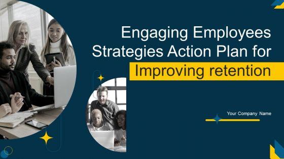 Engaging_Employees_Strategic_Action_Plan_For_Improving_Retention_Rates_Ppt_PowerPoint_Presentation_Complete_Deck_With_Slides_Slide_1.jpg