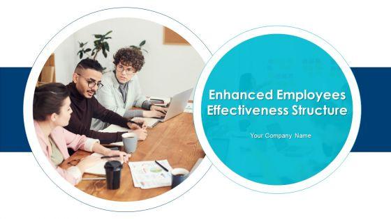 Enhanced_Employees_Effectiveness_Structure_Ppt_PowerPoint_Presentation_Complete_Deck_With_Slides_Slide_1.jpg