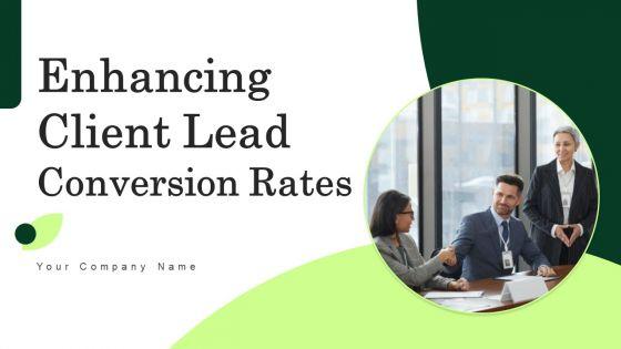 Enhancing_Client_Lead_Conversion_Rates_Ppt_PowerPoint_Presentation_Complete_Deck_With_Slides_Slide_1.jpg