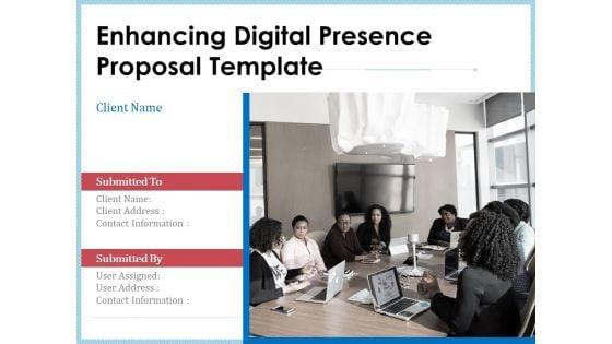 Enhancing_Digital_Presence_Proposal_Template_Ppt_PowerPoint_Presentation_Complete_Deck_With_Slides_Slide_1.jpg