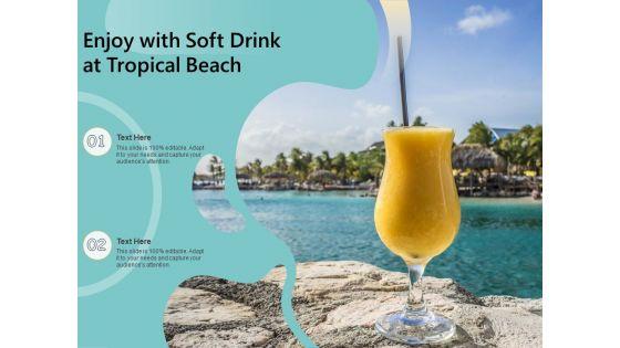 Enjoy_With_Soft_Drink_At_Tropical_Beach_Ppt_PowerPoint_Presentation_File_Clipart_PDF_Slide_1.jpg
