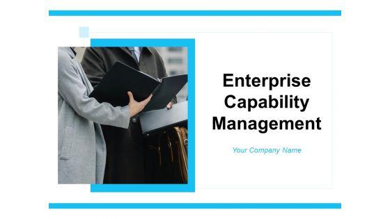 Enterprise_Capability_Management_Ppt_PowerPoint_Presentation_Complete_Deck_With_Slides_Slide_1.jpg
