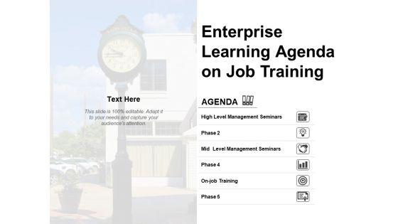 Enterprise_Learning_Agenda_On_Job_Training_Ppt_PowerPoint_Presentation_Infographics_Summary_Slide_1.jpg