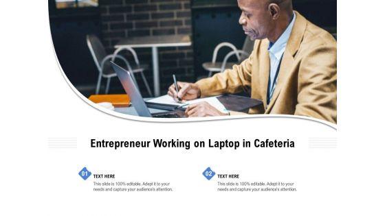 Entrepreneur_Working_On_Laptop_In_Cafeteria_Ppt_PowerPoint_Presentation_Ideas_Design_Templates_PDF_Slide_1.jpg
