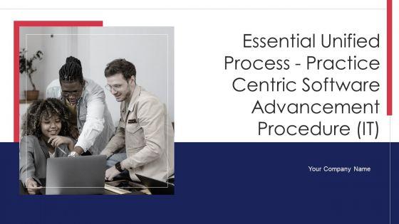 Essential_Unified_Process_Practice_Centric_Software_Advancement_Procedure_IT_Ppt_PowerPoint_Presentation_Complete_Deck_With_Slides_Slide_1.jpg