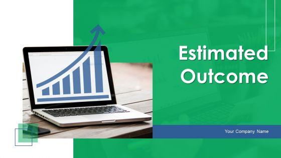 Estimated_Outcome_Ppt_PowerPoint_Presentation_Complete_Deck_With_Slides_Slide_1.jpg