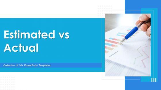Estimated_Vs_Actual_Ppt_PowerPoint_Presentation_Complete_With_Slides_Slide_1.jpg