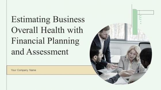 Estimating_Business_Overall_Health_With_Financial_Planning_And_Assessment_Ppt_PowerPoint_Presentation_Complete_Deck_With_Slides_Slide_1.jpg