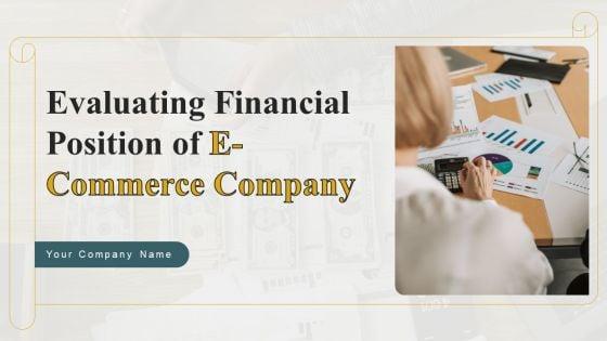 Evaluating_Financial_Position_Of_E_Commerce_Company_Ppt_PowerPoint_Presentation_Complete_Deck_With_Slides_Slide_1.jpg