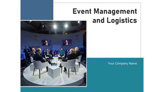 Event Management And Logistics Management Plan Ppt PowerPoint Presentation Complete Deck Event Management And Logistics Management Plan Ppt PowerPoint Presentation Complete Deck