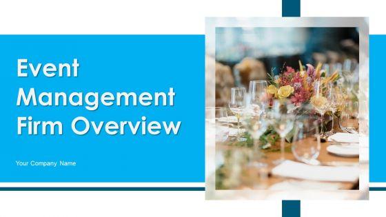 Event_Management_Firm_Overview_Ppt_PowerPoint_Presentation_Complete_Deck_With_Slides_Slide_1.jpg