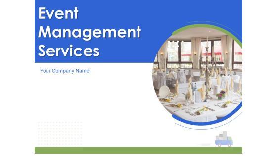 Event Management Services Ppt PowerPoint Presentation Complete Deck With Slides Event Management Services Ppt PowerPoint Presentation Complete Deck With Slides