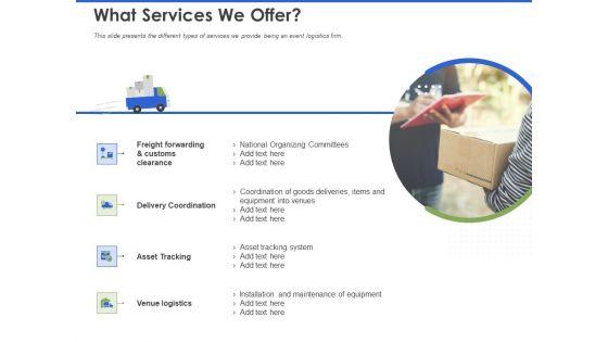 Event Management Services What Services We Offer Ppt PowerPoint Presentation Portfolio Professional PDF Event Management Services What Services We Offer Ppt PowerPoint Presentation Portfolio Professional PDF