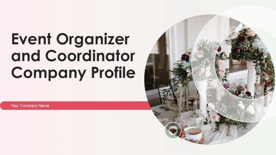 Event_Organizer_And_Coordinator_Company_Profile_Ppt_PowerPoint_Presentation_Complete_Deck_With_Slides_Slide_1.jpg