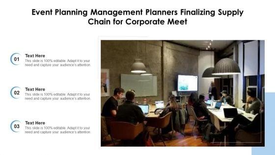 Event_Planning_Management_Planners_Finalizing_Supply_Chain_For_Corporate_Meet_Ppt_PowerPoint_Presentation_File_Background_PDF_Slide_1.jpg