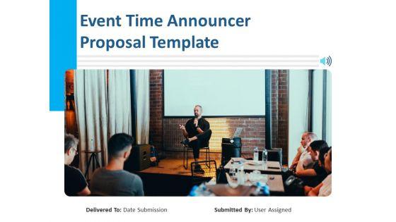 Event_Time_Announcer_Proposal_Template_Ppt_PowerPoint_Presentation_Complete_Deck_With_Slides_Slide_1.jpg