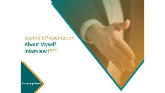Example_Presentation_About_Myself_Interview_PPT_Ppt_PowerPoint_Presentation_Complete_Deck_With_Slides_Slide_1.jpg