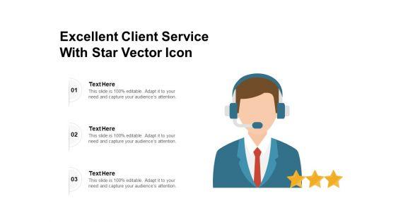 Excellent_Client_Service_With_Star_Vector_Icon_Ppt_PowerPoint_Presentation_File_Clipart_PDF_Slide_1.jpg