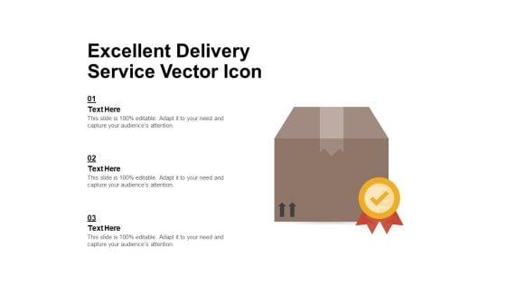 Excellent_Delivery_Service_Vector_Icon_Ppt_PowerPoint_Presentation_Gallery_Graphic_Images_PDF_Slide_1.jpg