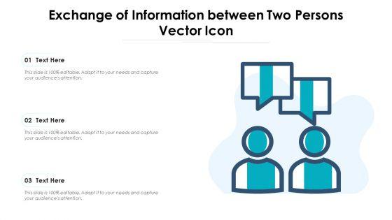 Exchange_Of_Information_Between_Two_Persons_Vector_Icon_Ppt_PowerPoint_Presentation_Gallery_Background_PDF_Slide_1.jpg