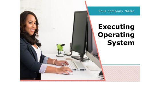 Executing_Operating_System_Demonstration_Planning_Development_Ppt_PowerPoint_Presentation_Complete_Deck_Slide_1.jpg