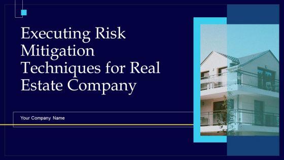 Executing_Risk_Mitigation_Techniques_For_Real_Estate_Company_Ppt_PowerPoint_Presentation_Complete_Deck_With_Slides_Slide_1.jpg