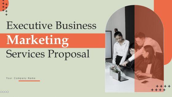 Executive_Business_Marketing_Services_Proporsal_Ppt_PowerPoint_Presentation_Complete_Deck_With_Slides_Slide_1.jpg
