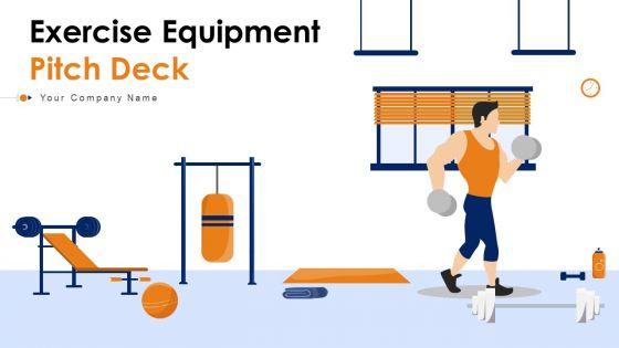 Exercise_Equipment_Pitch_Deck_Ppt_PowerPoint_Presentation_Complete_Deck_With_Slides_Slide_1.jpg