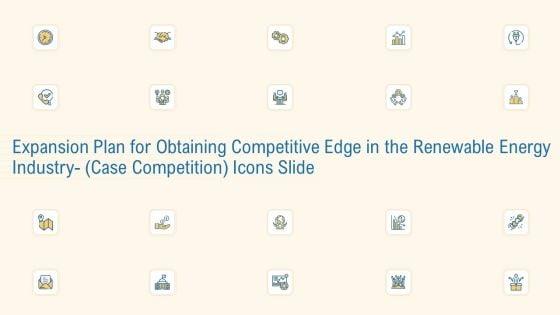 Expansion_Plan_For_Obtaining_Competitive_Edge_Renewable_Energy_Industry_Case_Competition_Icon_Slide_Themes_PDF_Slide_1.jpg