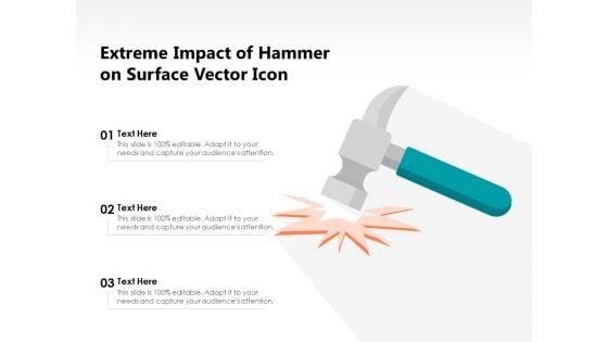 Extreme_Impact_Of_Hammer_On_Surface_Vector_Icon_Ppt_PowerPoint_Presentation_Model_Mockup_PDF_Slide_1.jpg